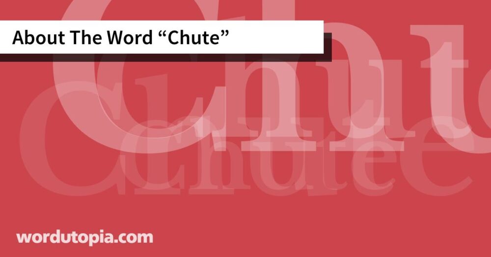 About The Word Chute
