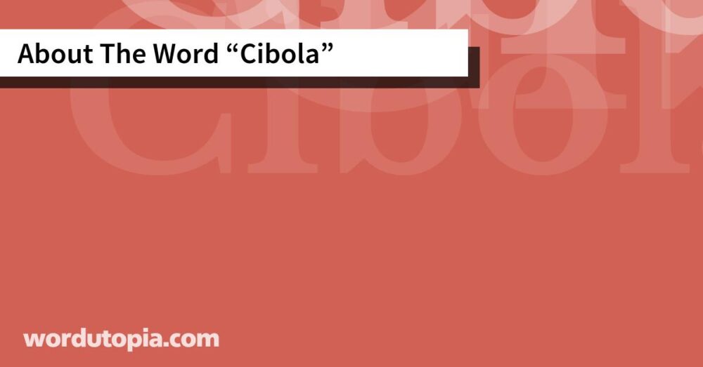 About The Word Cibola