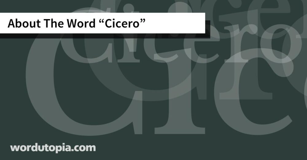 About The Word Cicero