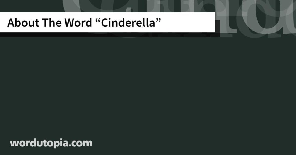 About The Word Cinderella