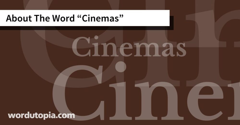 About The Word Cinemas