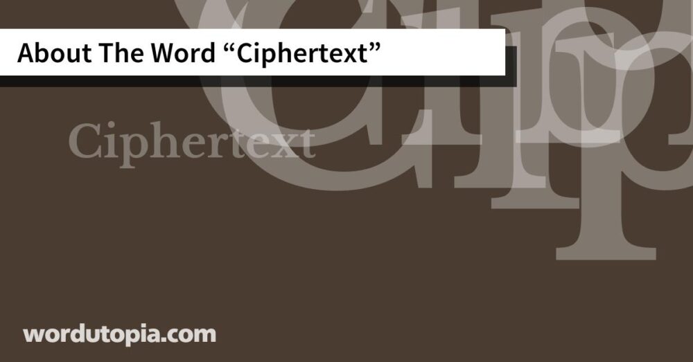 About The Word Ciphertext