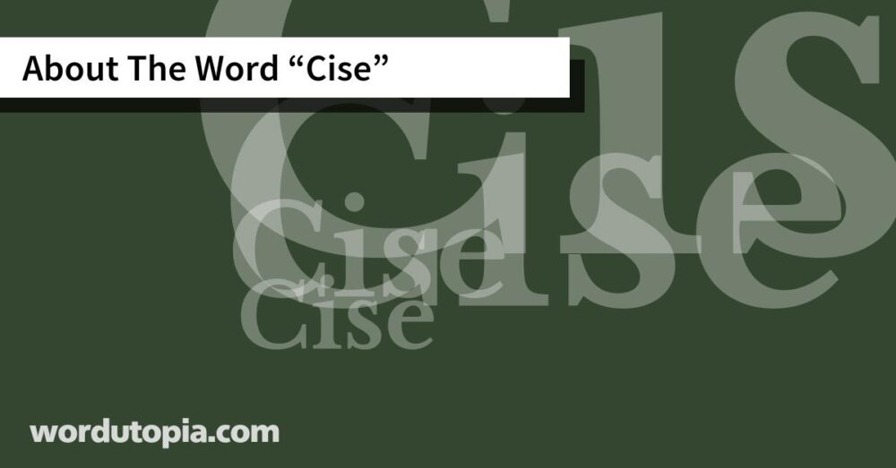 About The Word Cise