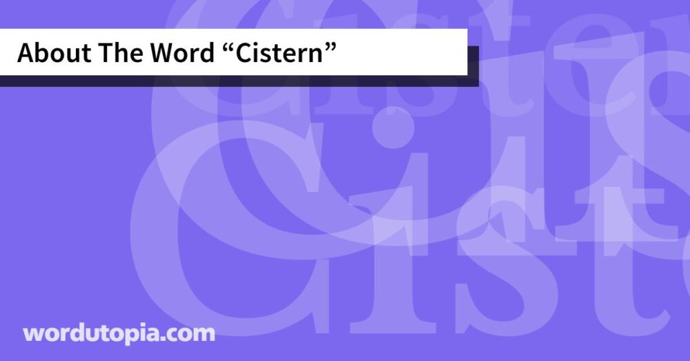About The Word Cistern