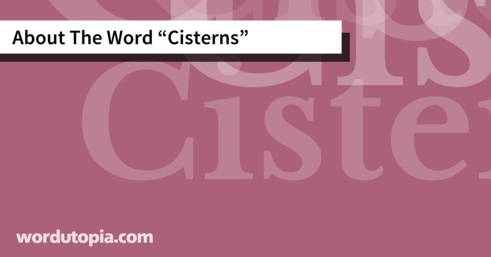 About The Word Cisterns