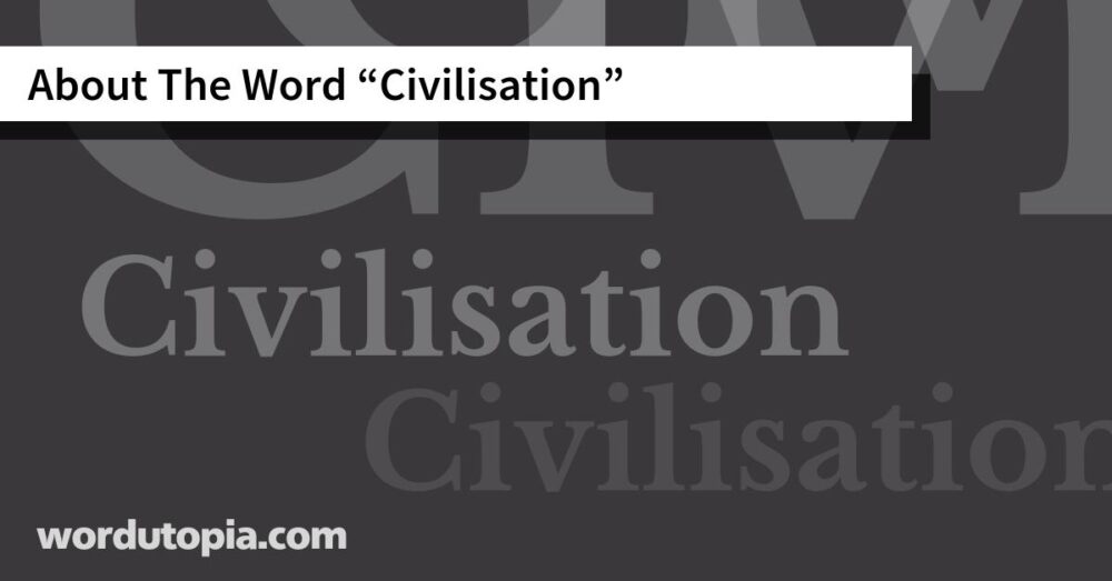 About The Word Civilisation