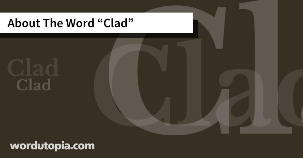 About The Word Clad