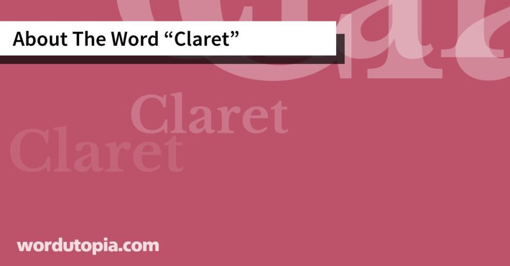 About The Word Claret