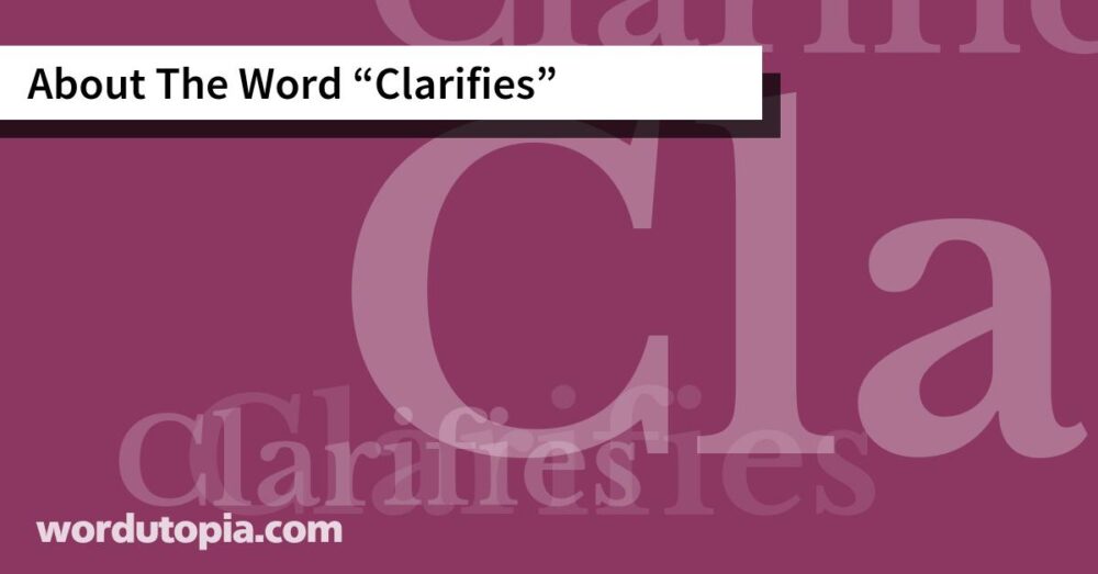 About The Word Clarifies