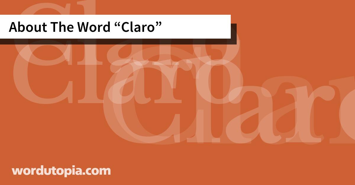 About The Word Claro