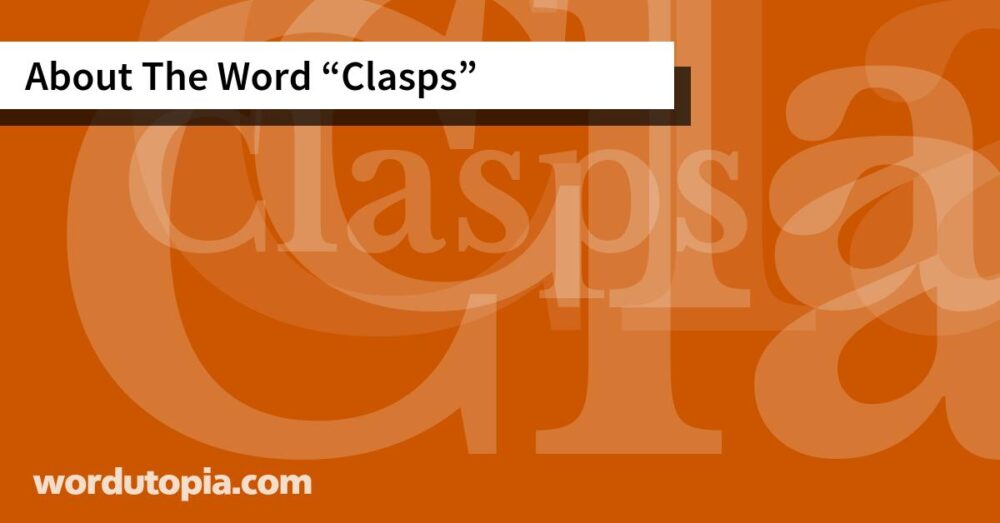 About The Word Clasps