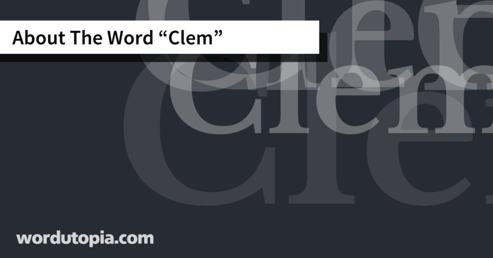 About The Word Clem