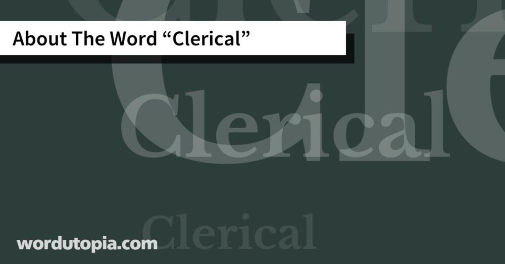 About The Word Clerical