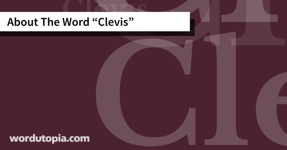 About The Word Clevis