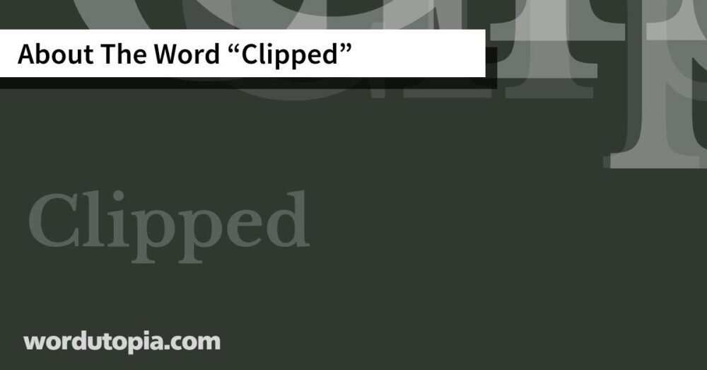 About The Word Clipped