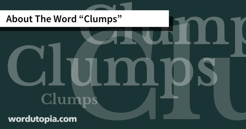 About The Word Clumps