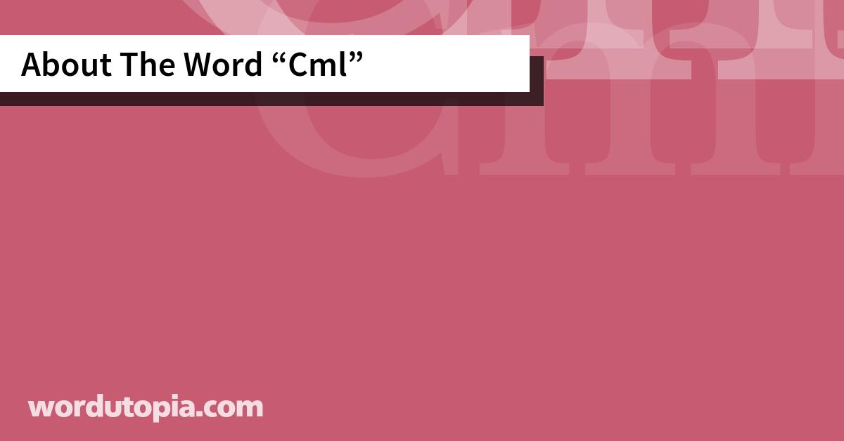 About The Word Cml