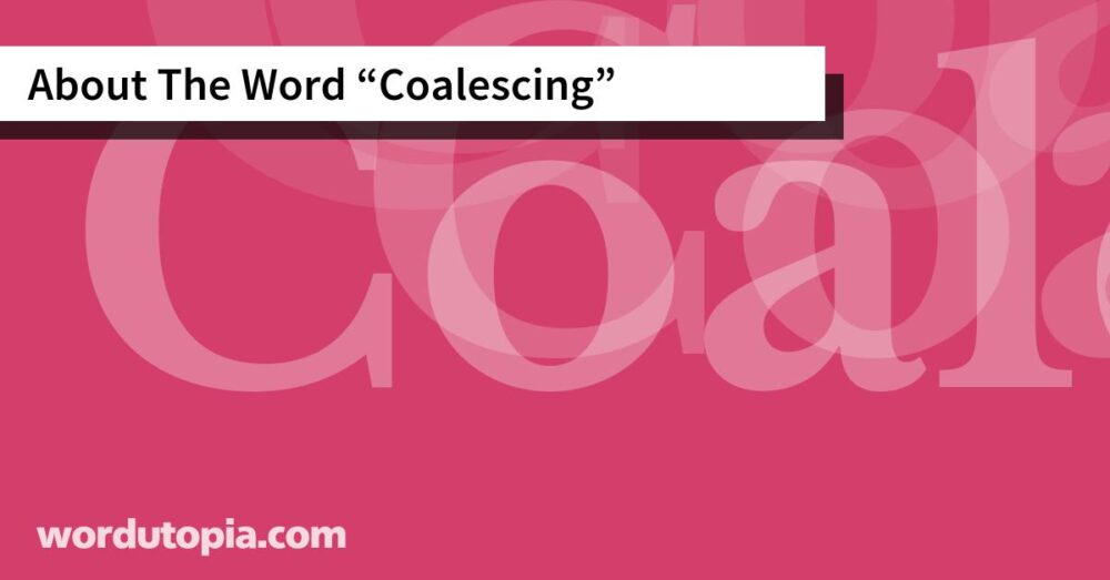About The Word Coalescing