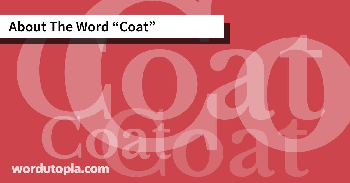 About The Word Coat