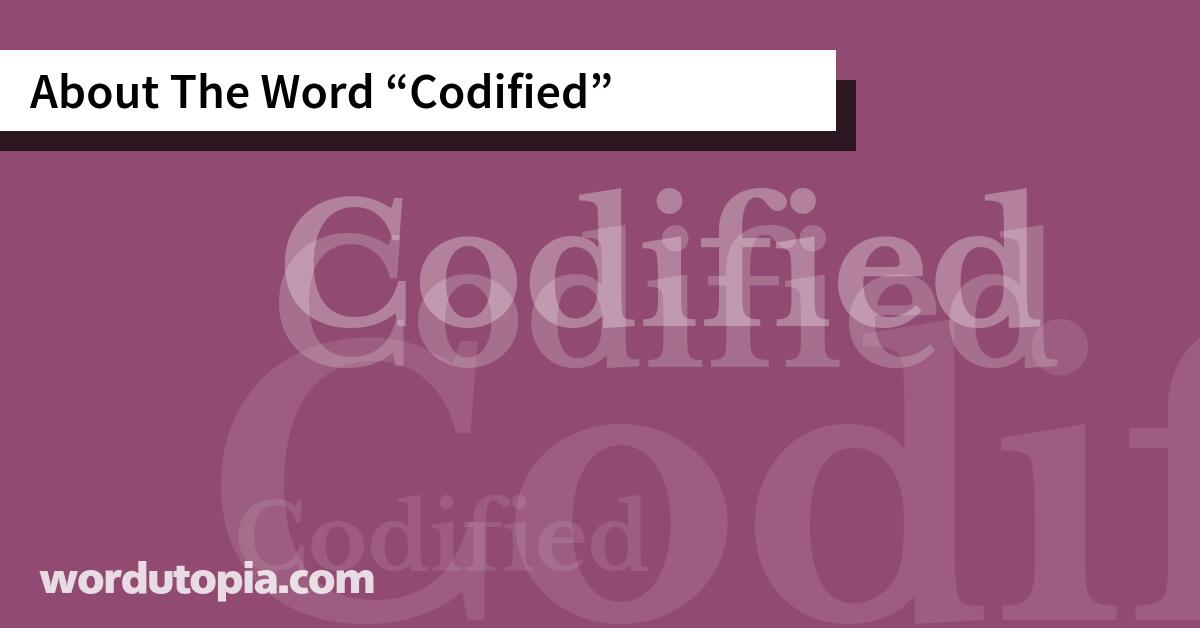 About The Word Codified
