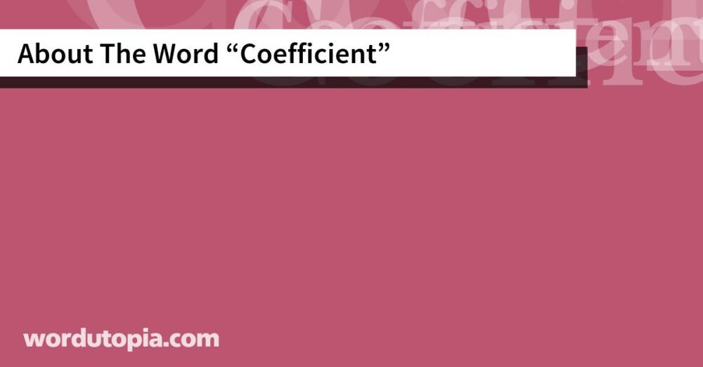 About The Word Coefficient