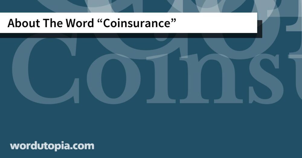 About The Word Coinsurance