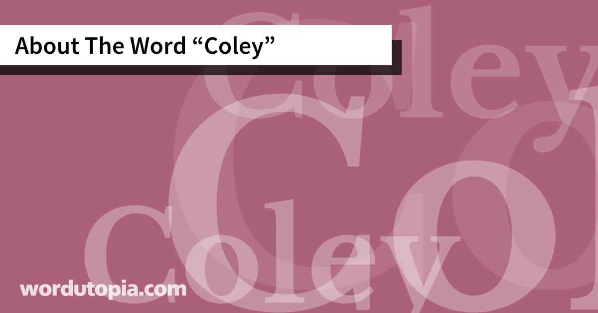 About The Word Coley