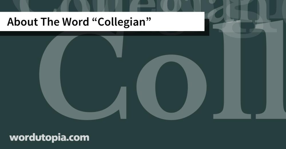 About The Word Collegian