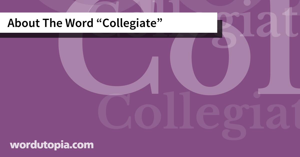 About The Word Collegiate