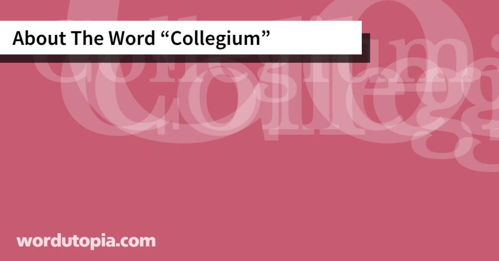 About The Word Collegium