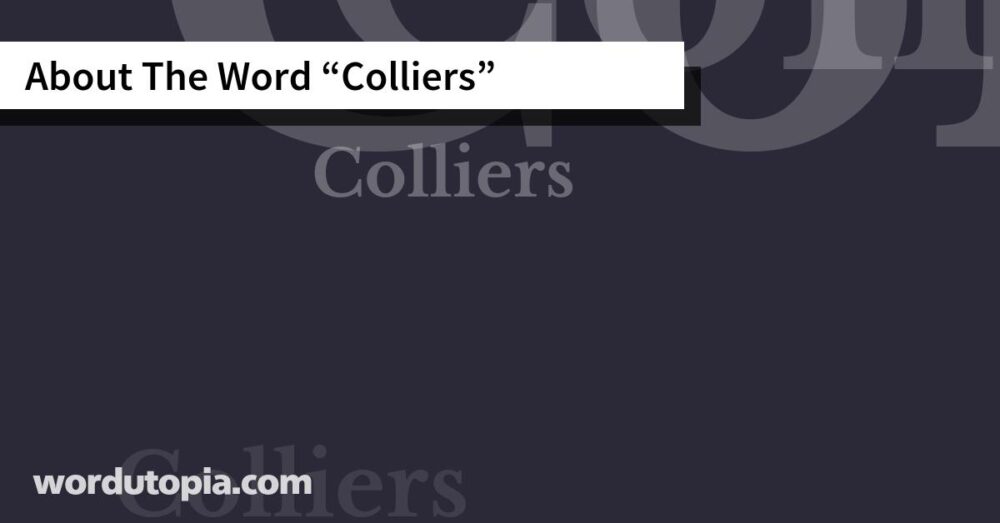 About The Word Colliers