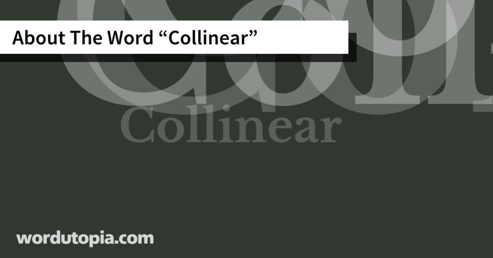 About The Word Collinear