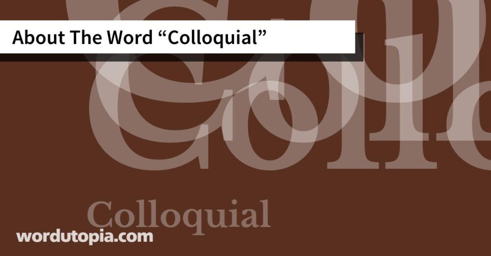 About The Word Colloquial