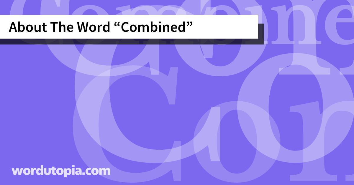 About The Word Combined