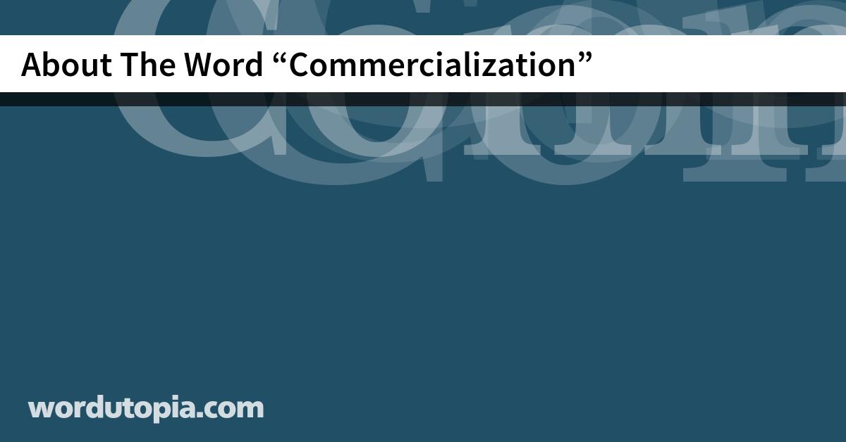 About The Word Commercialization