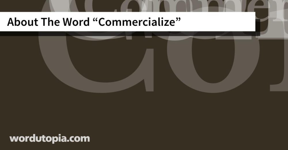 About The Word Commercialize