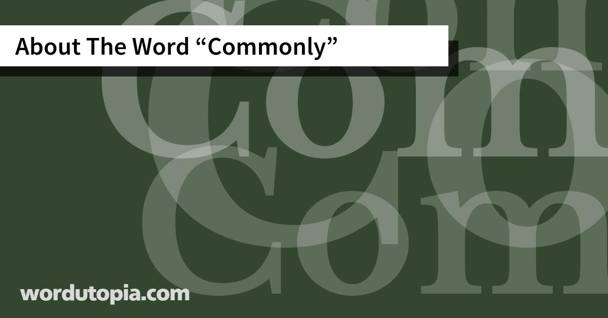 About The Word Commonly