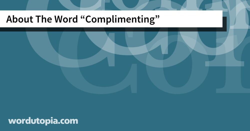 About The Word Complimenting