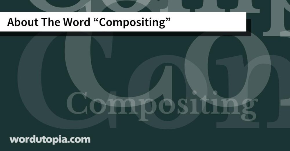 About The Word Compositing