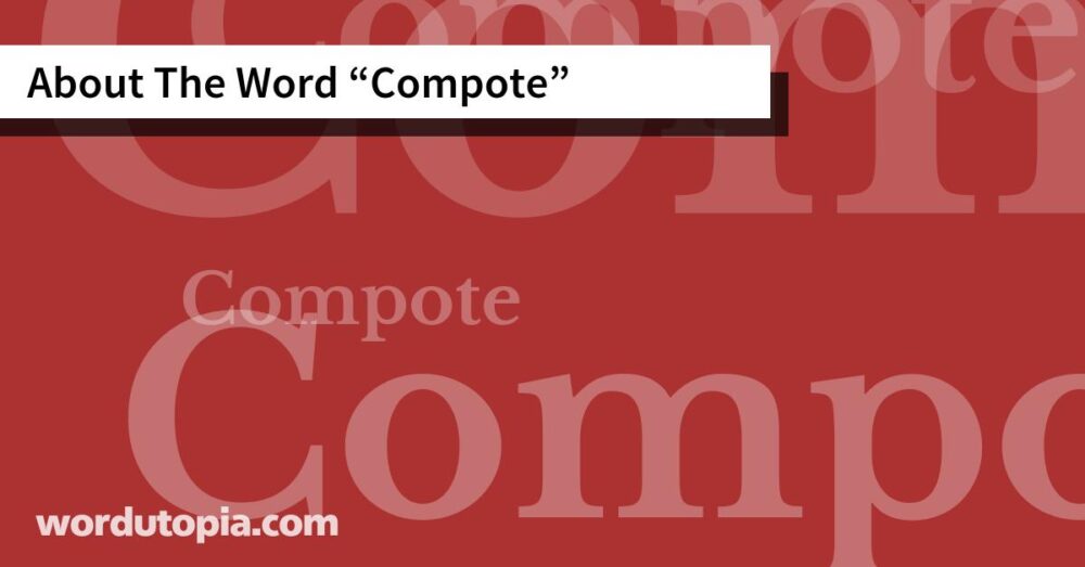 About The Word Compote