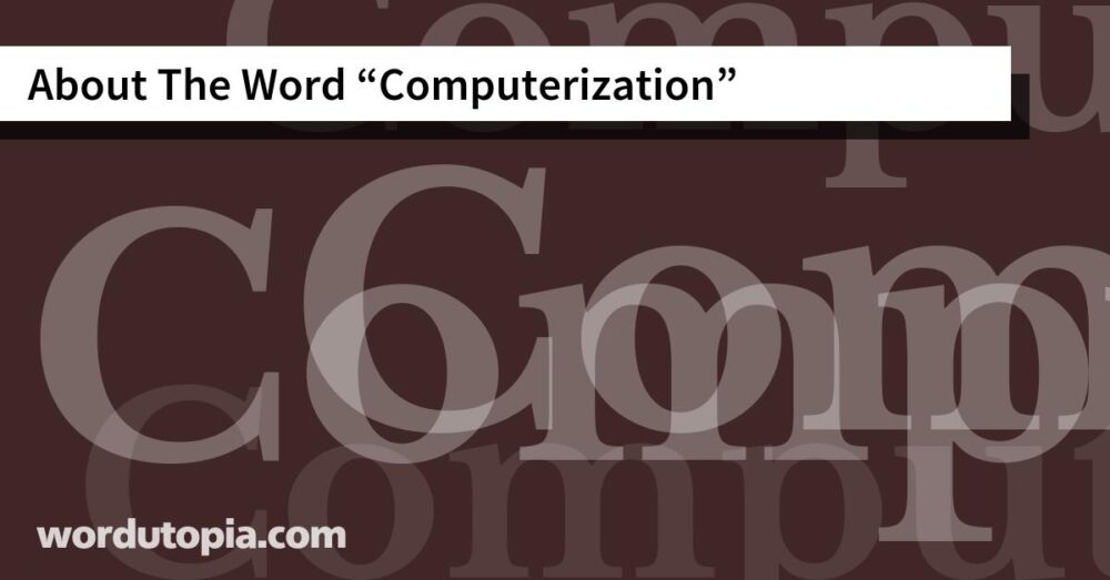 About The Word Computerization