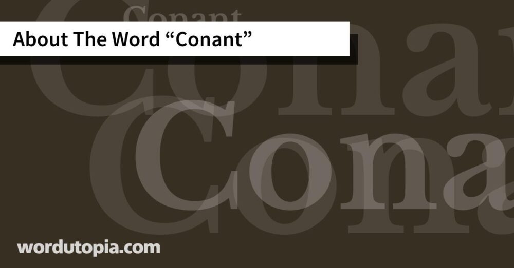 About The Word Conant