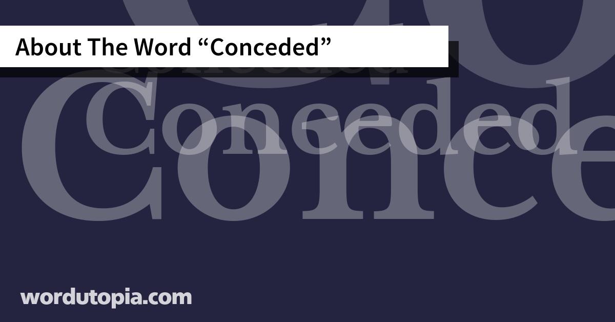 About The Word Conceded