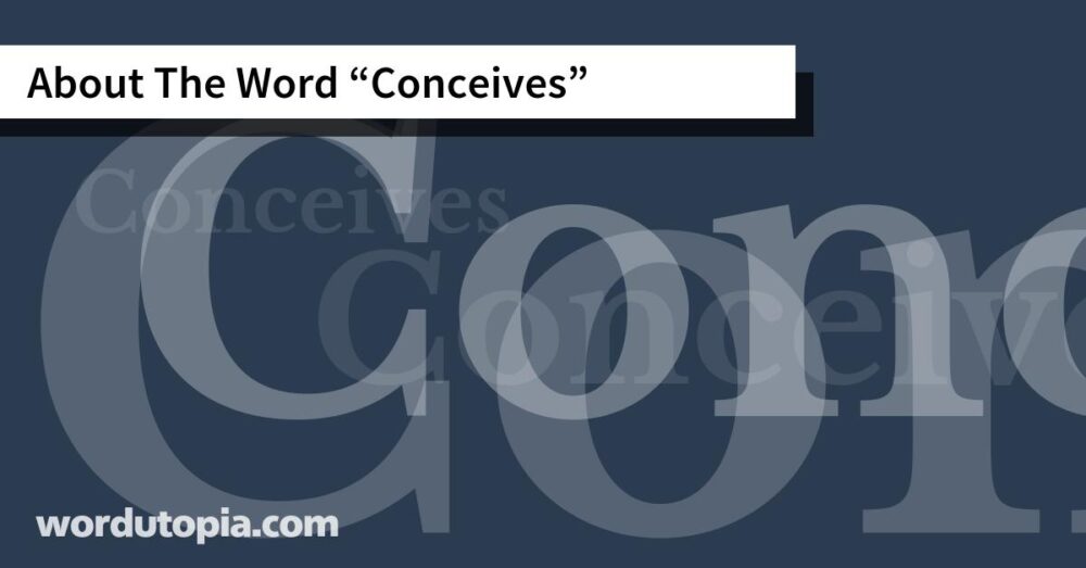 About The Word Conceives