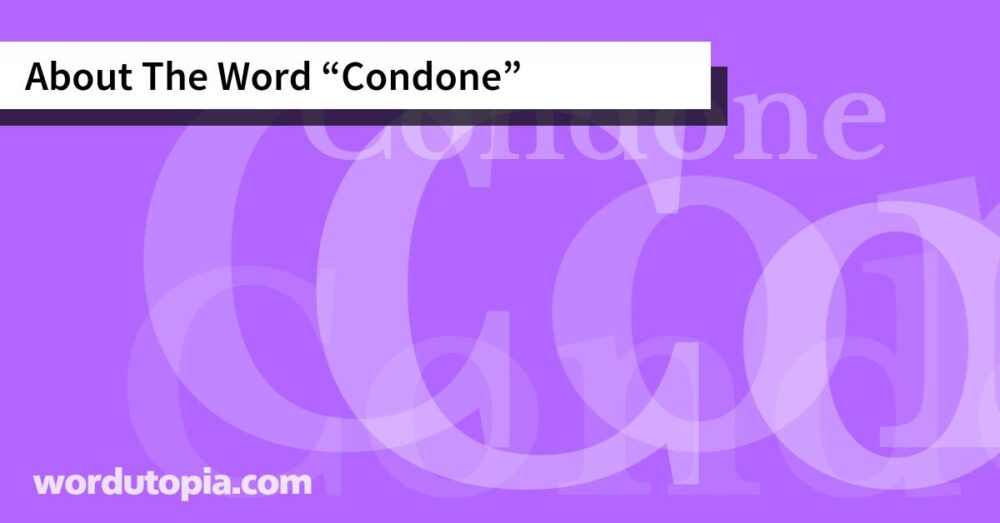 About The Word Condone