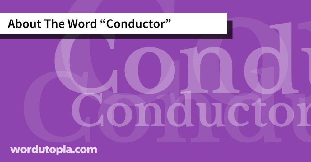 About The Word Conductor