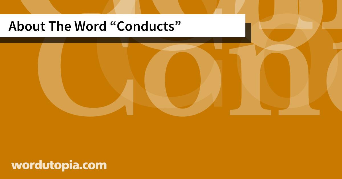 About The Word Conducts