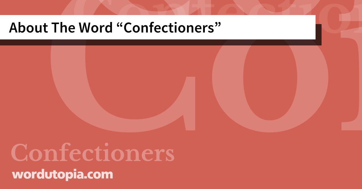 About The Word Confectioners