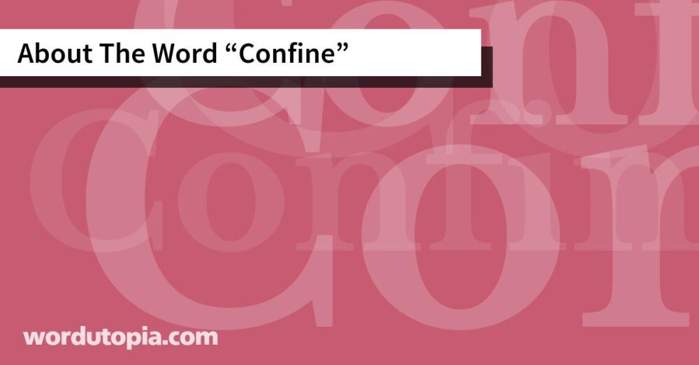 About The Word Confine