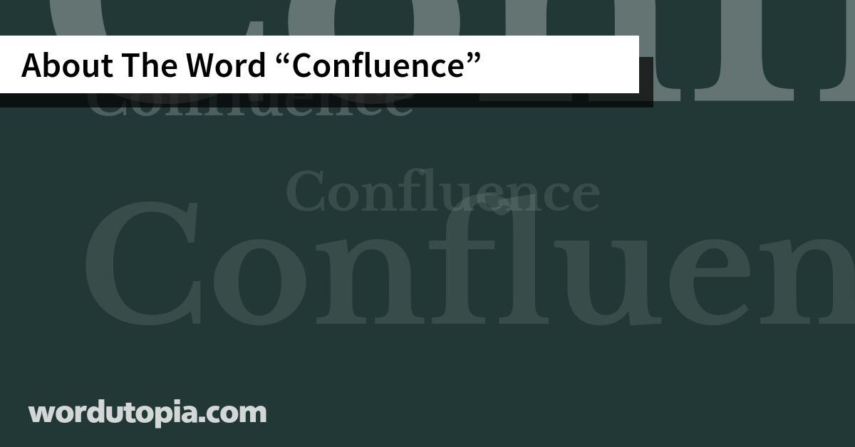 About The Word Confluence